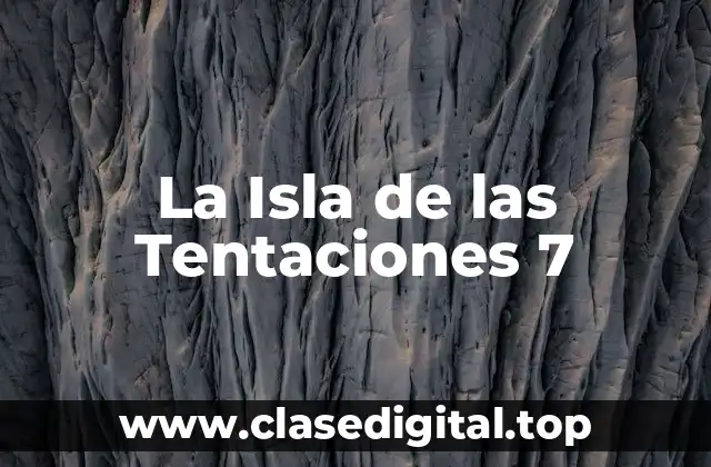 ¿Qué es La Isla de las Tentaciones?