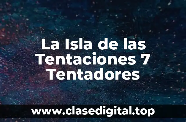 La Isla de las Tentaciones 7 Tentadores