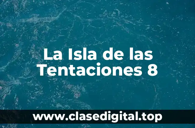La Isla de las Tentaciones 8