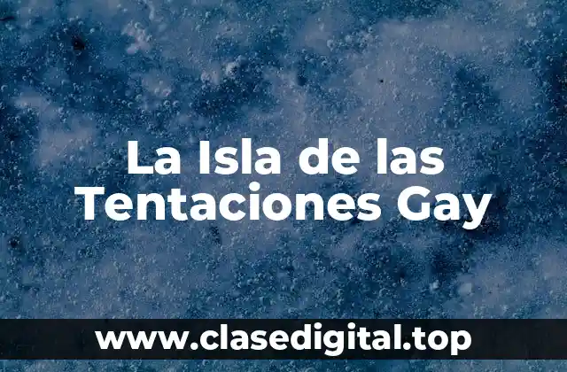 La Isla de las Tentaciones Gay