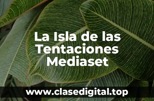 La Isla de las Tentaciones Mediaset