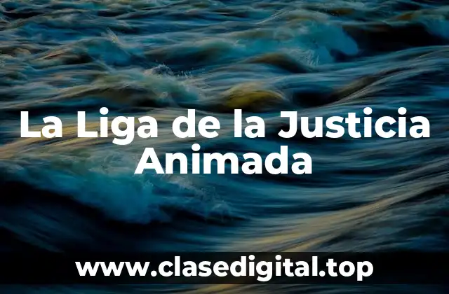 Orígenes de La Liga de la Justicia Animada