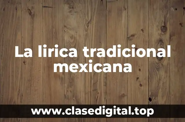 La lirica tradicional mexicana