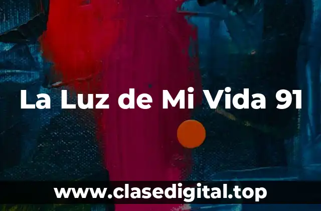 La Luz de Mi Vida 91