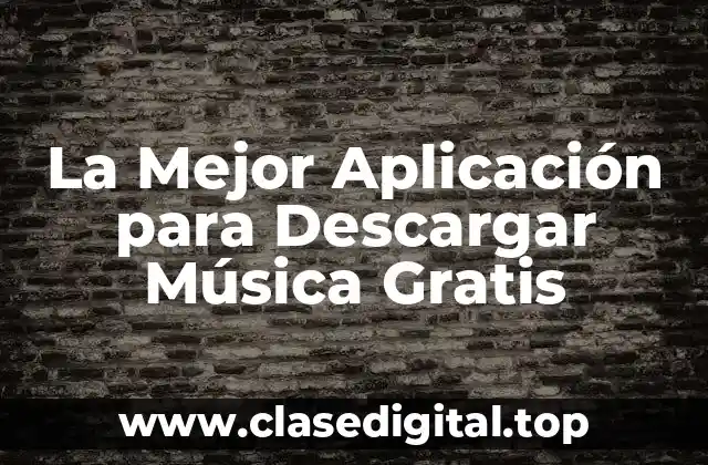 La Mejor Aplicación para Descargar Música Gratis