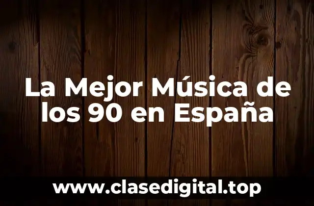 La Mejor Música de los 90 en España