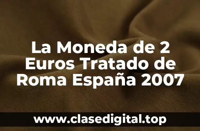 El Tratado de Roma y su Importancia