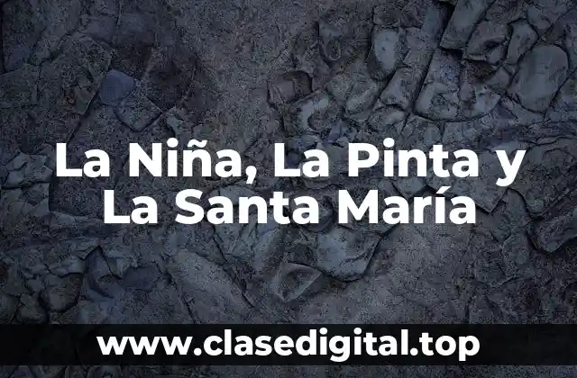 La Niña: El Barco más Pequeño pero más Rápido