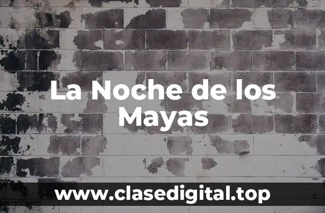 La Noche de los Mayas