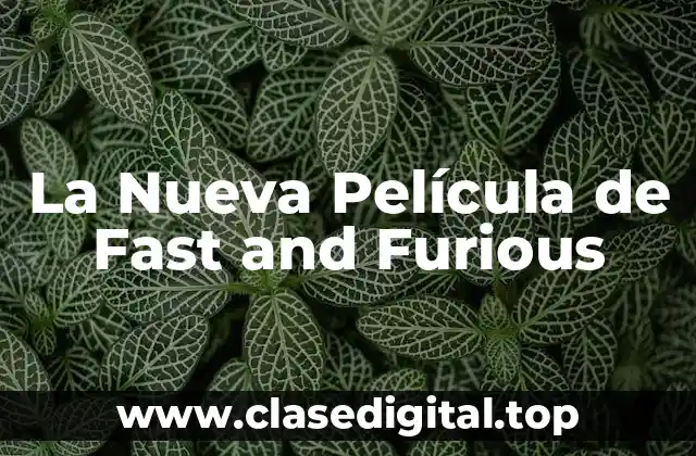 La Nueva Película de Fast and Furious
