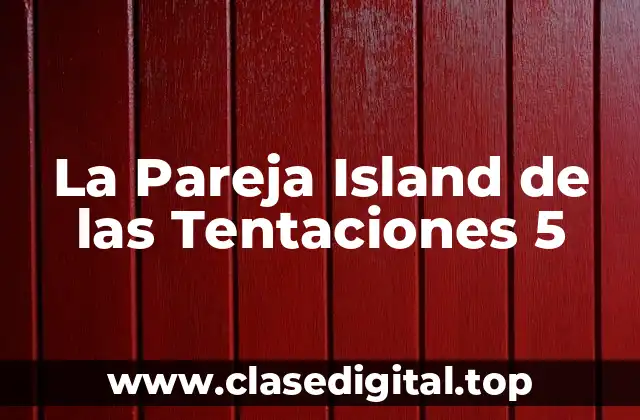 La Pareja Island de las Tentaciones 5