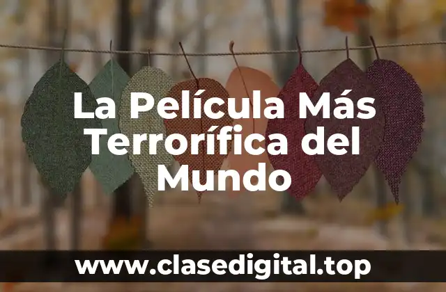 ¿Qué hace que una película sea terrorífica?
