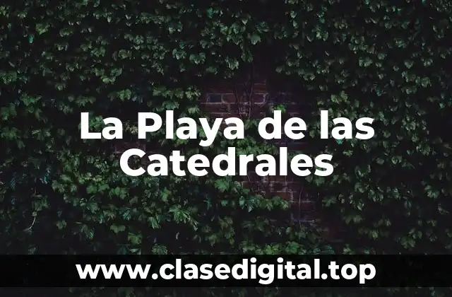 La Playa de las Catedrales