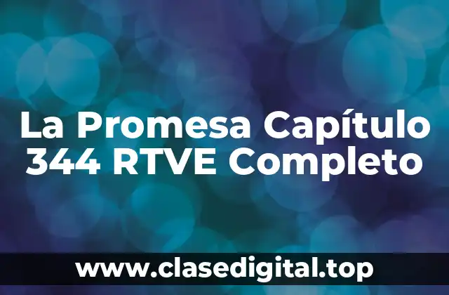La Trama del Capítulo 344: Una Noche de Sorpresas