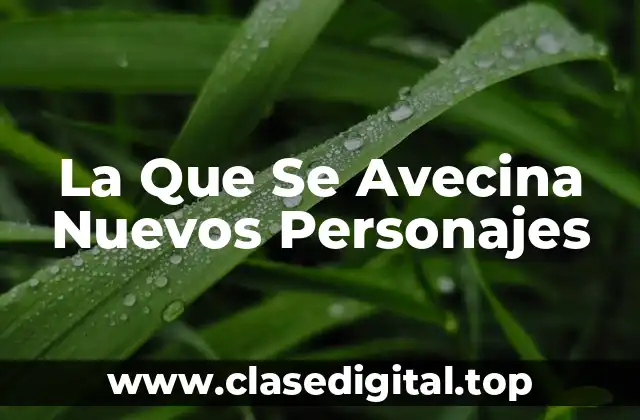 La Que Se Avecina Nuevos Personajes