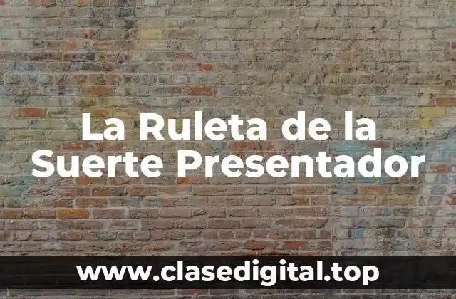 La Ruleta de la Suerte Presentador