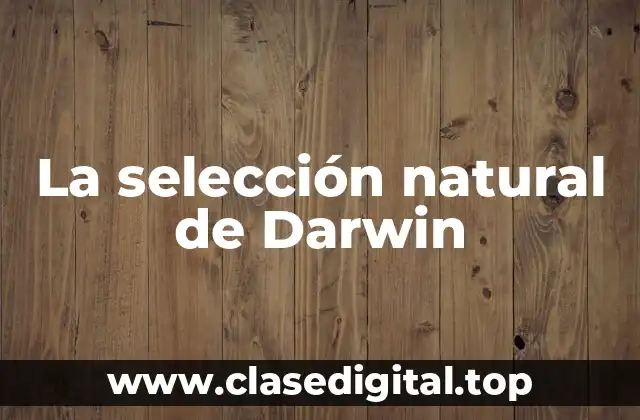 La selección natural de Darwin