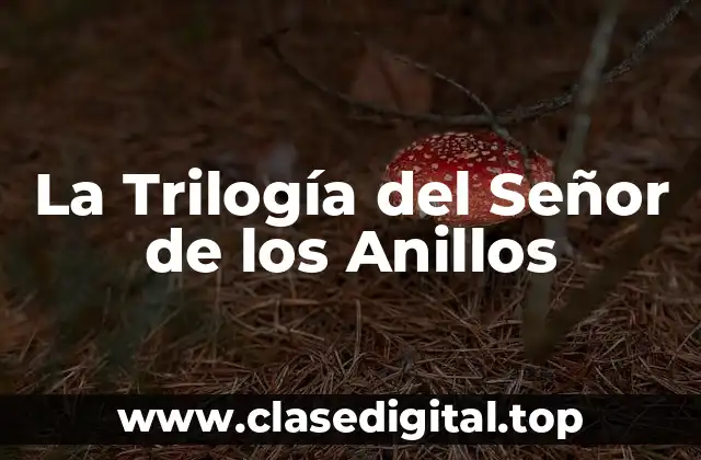 La Trilogía del Señor de los Anillos