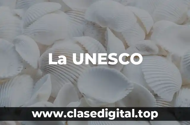La UNESCO