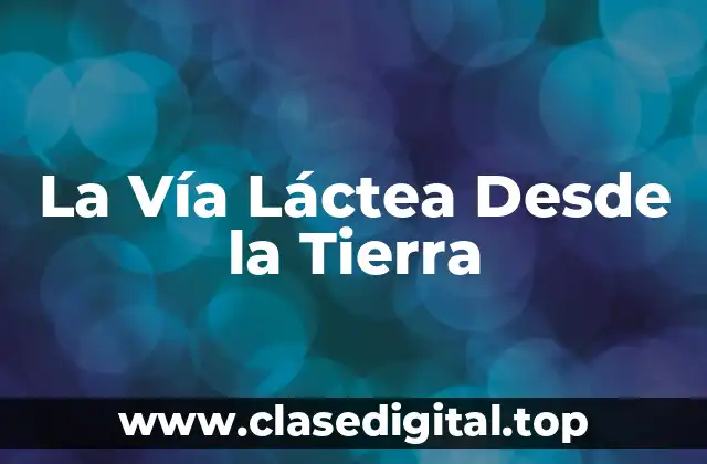 La Estructura de la Vía Láctea