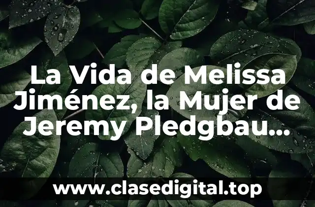 Infancia y Orígenes de Melissa Jiménez