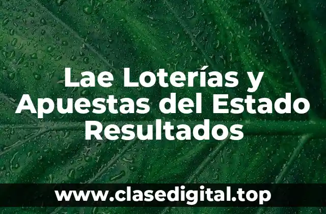 Lae Loterías y Apuestas del Estado Resultados