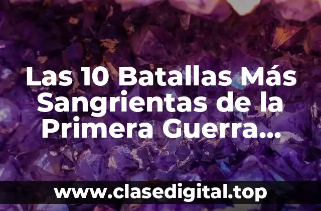¿Qué Fue la Primera Guerra Mundial y Cómo Empezó?