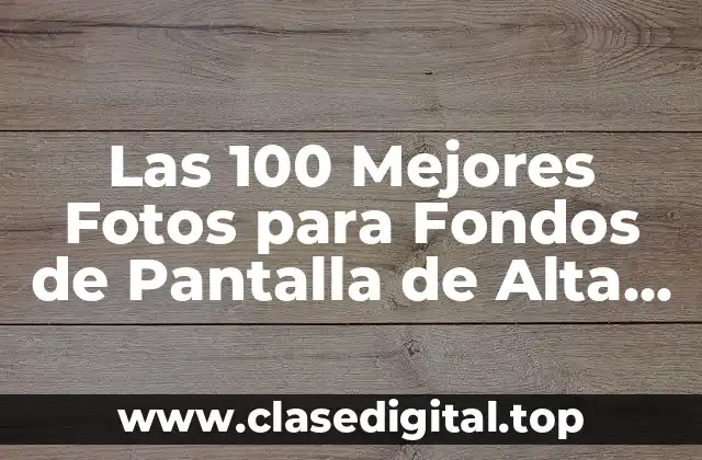 ¿Qué hace que una foto sea ideal para un fondo de pantalla?