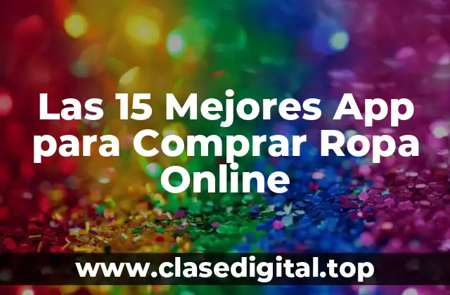 Las 15 Mejores App para Comprar Ropa Online