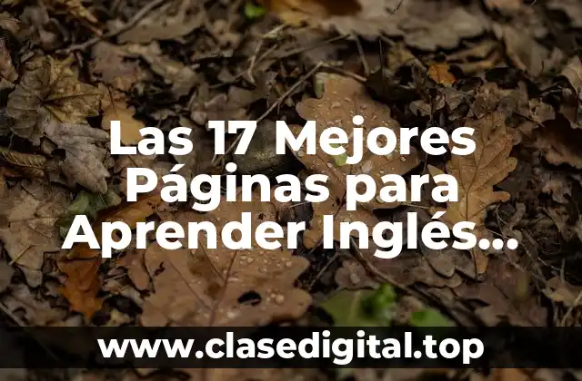 Las 17 Mejores Páginas para Aprender Inglés Gratis en Línea