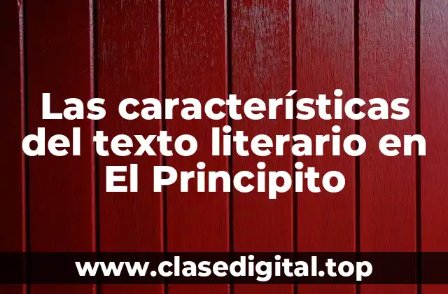 Las características del texto literario en El Principito