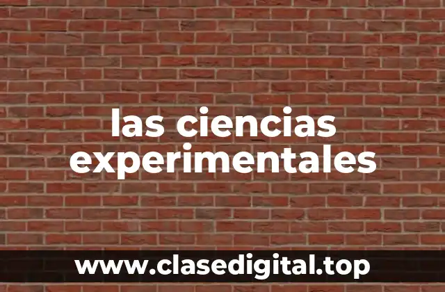las ciencias experimentales