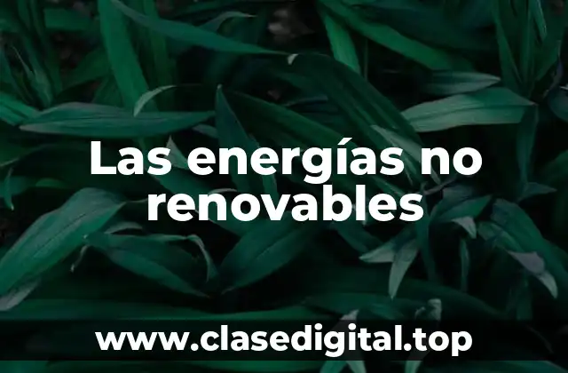 Las energías no renovables