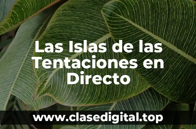 Las Islas de las Tentaciones en Directo