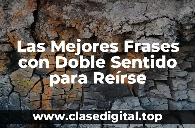 ¿Qué son las Frases con Doble Sentido?