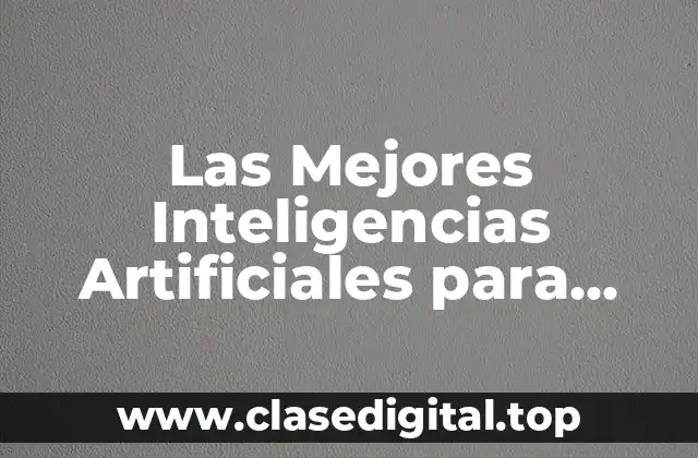 Las Mejores Inteligencias Artificiales para Crear Imágenes