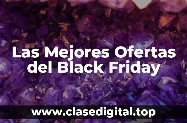 Las Mejores Ofertas del Black Friday