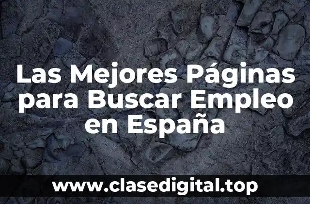 ¿Qué son las Páginas para Buscar Empleo en España?