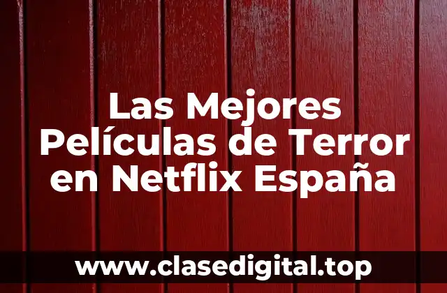 Las Mejores Películas de Terror en Netflix España