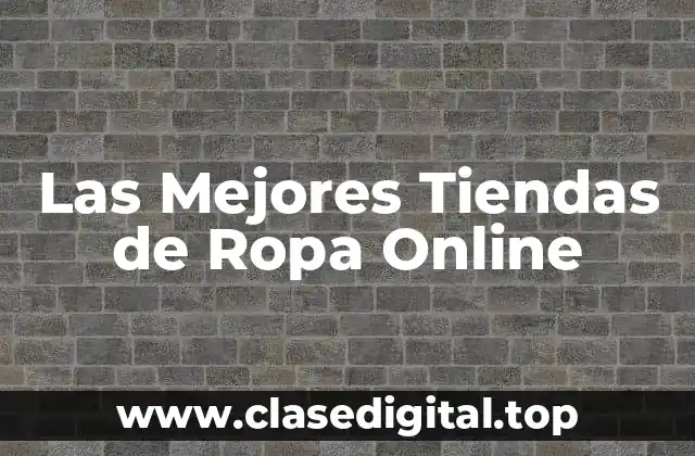 Las Mejores Tiendas de Ropa Online