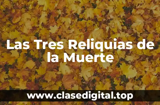 Las Tres Reliquias de la Muerte
