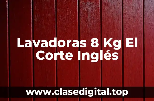 Lavadoras 8 Kg El Corte Inglés