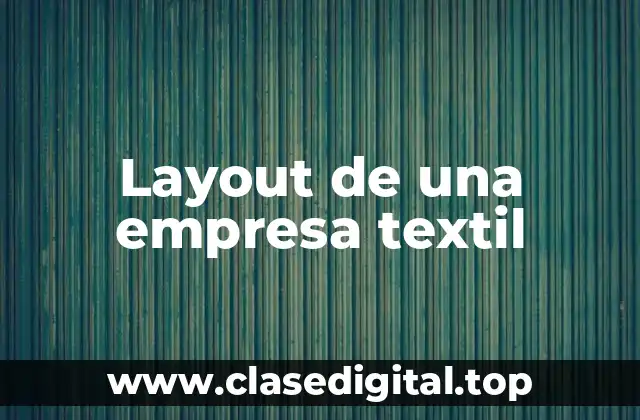 Layout de una empresa textil