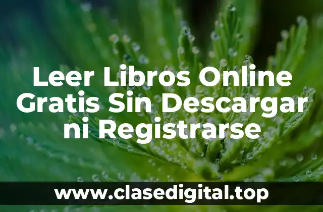 Leer Libros Online Gratis Sin Descargar ni Registrarse
