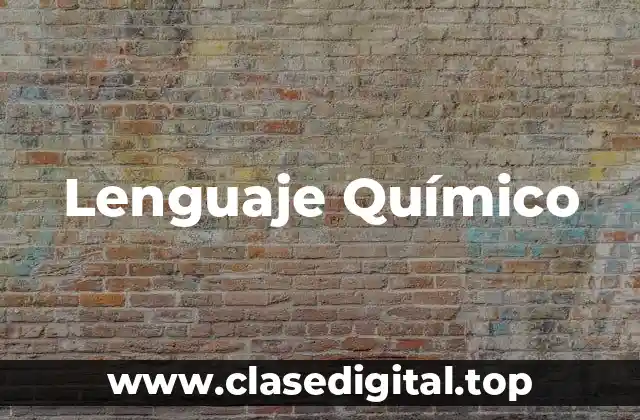 Lenguaje Químico