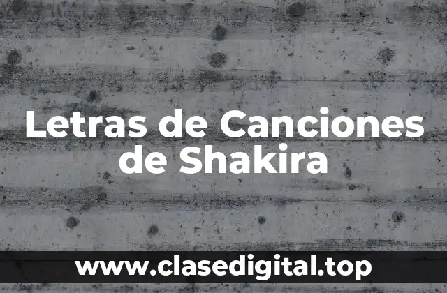Letras de Canciones de Shakira