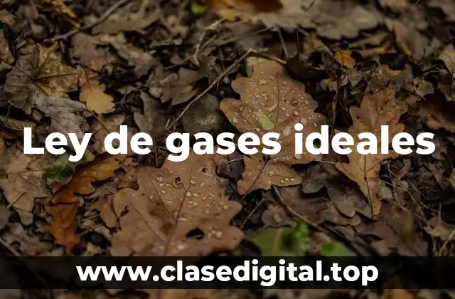 Ley de gases ideales