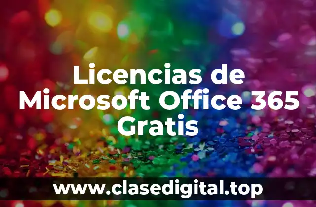 Licencias de Microsoft Office 365 Gratis