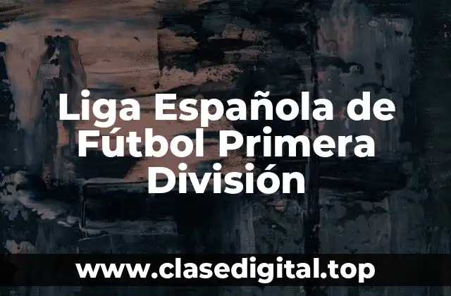 Liga Española de Fútbol Primera División