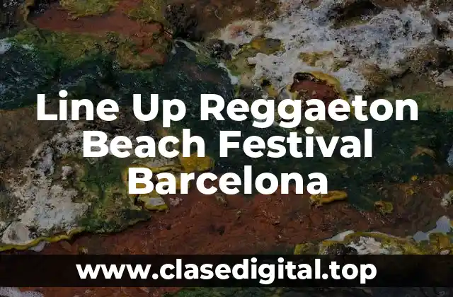 Line Up Reggaeton Beach Festival Barcelona